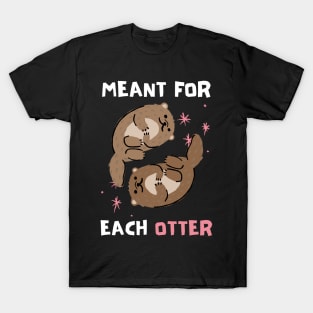 Cute, Funny Valentine's Day Design "Meant for Each Otter" Dark T-Shirt